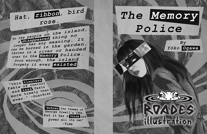 Alt Bookcover, for The Memory Police by Yoko Ogawa, Concept. Using some of the black and white style choices